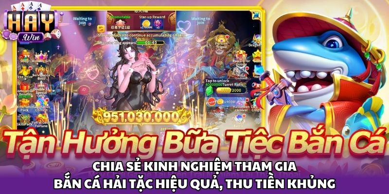 Chia sẻ kinh nghiệm tham gia bắn cá hải tặc hiệu quả, thu tiền khủng