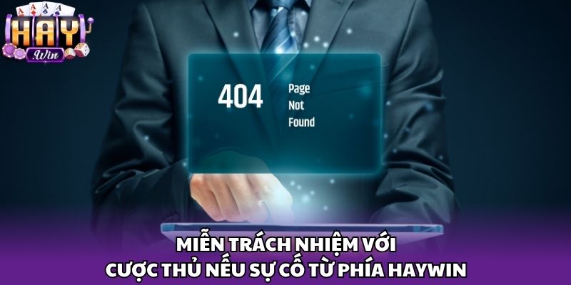 Miễn trách nhiệm với cược thủ nếu sự cố từ phía Haywin