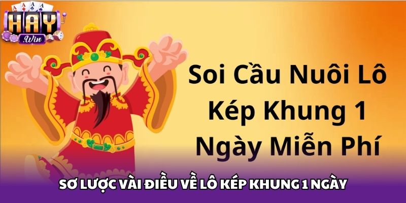 Sơ lược vài điều về lô kép khung 1 ngày