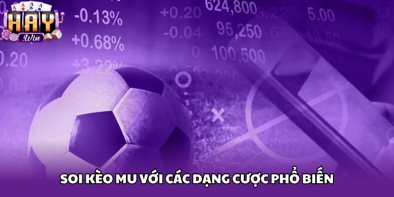 Soi kèo MU với các dạng cược phổ biến