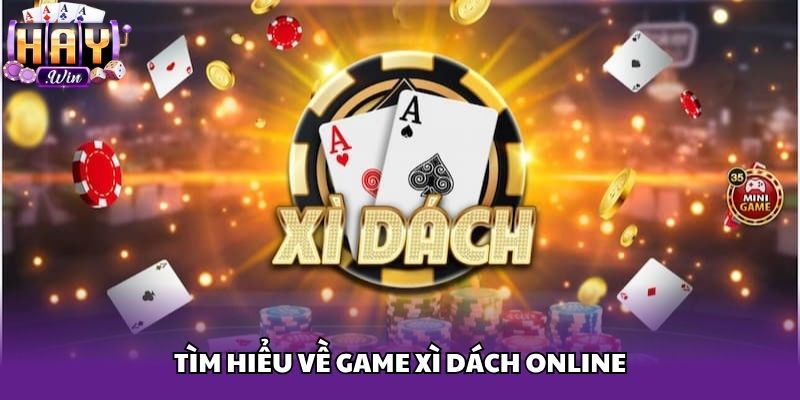 Tìm hiểu về game Xì Dách online
